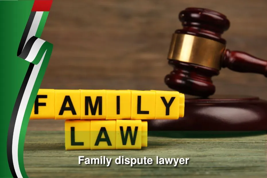 family dispute lawyers in dubai